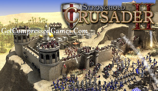 Stronghold Crusader 2 Highly Compressed