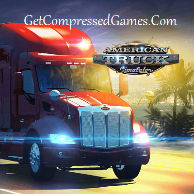 American Truck Simulator Highly Compressed