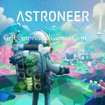 Astroneer Highly Compressed