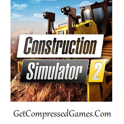 Construction Simulator 2 Highly Compressed