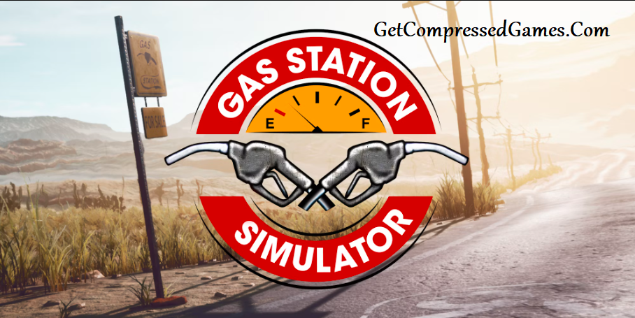 Gas Station Simulator Highly Compressed