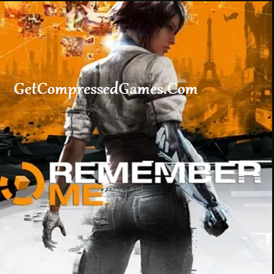 Remember Me Highly Compressed