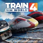 Train Sim World 4 Highly Compressed