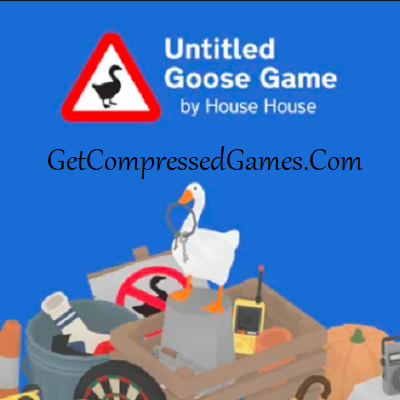 Untitled Goose Game Highly Compressed