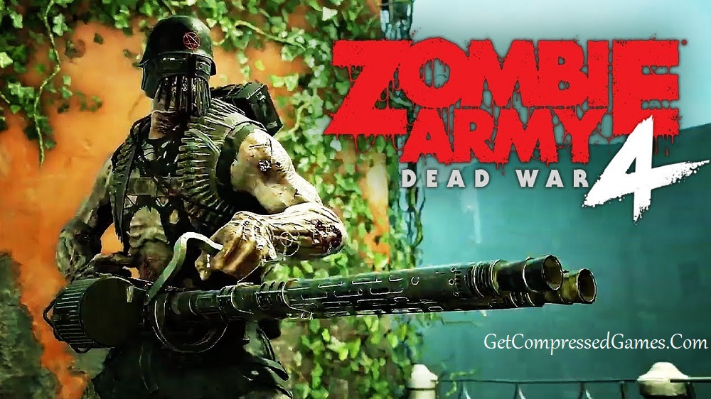 Zombie Army 4 Dead War Highly Compressed