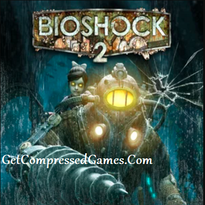 BioShock 2 Highly Compressed PC Game Full Version