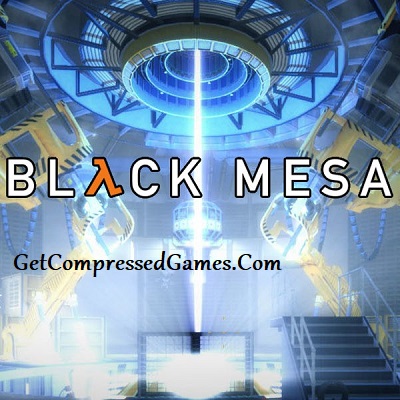 Black Mesa Highly Compressed