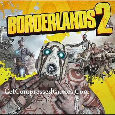 Borderlands 2 Highly Compressed