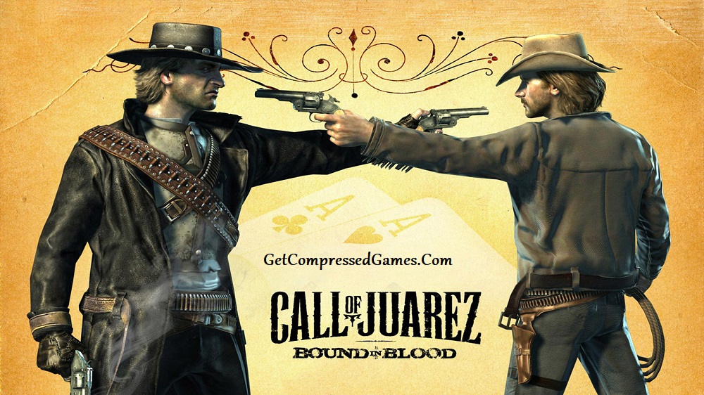 Call of Juarez Bound in Blood Highly Compressed