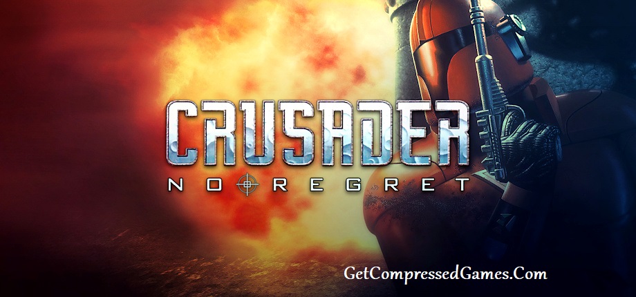 Crusader No Regret Highly Compressed